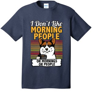 Corgi Dog I DonT Like Morning People T-Shirt