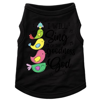 Cute Design I Will Sing Of The Goodness Of God Christian Doggie Tank