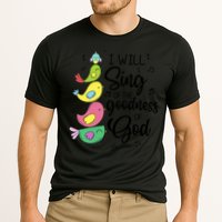 Cute Design I Will Sing Of The Goodness Of God Christian Performance Shirt