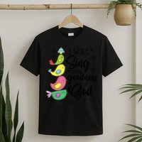Cute Design I Will Sing Of The Goodness Of God Christian T-Shirt