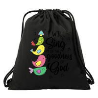 Cute Design I Will Sing Of The Goodness Of God Christian Drawstring Bag