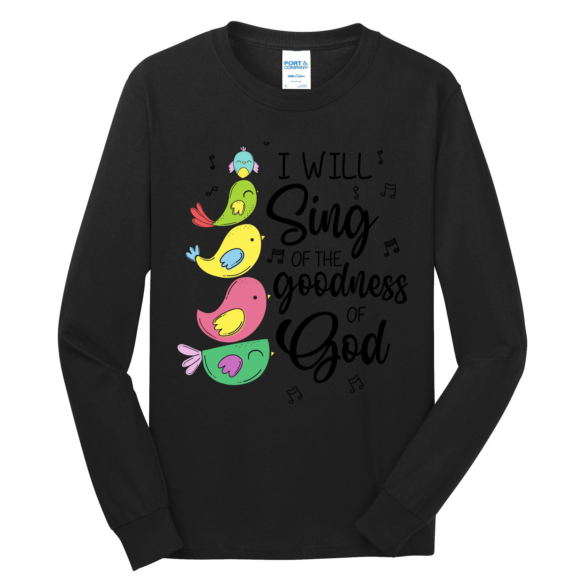 Cute Design I Will Sing Of The Goodness Of God Christian Tall Long Sleeve T-Shirt