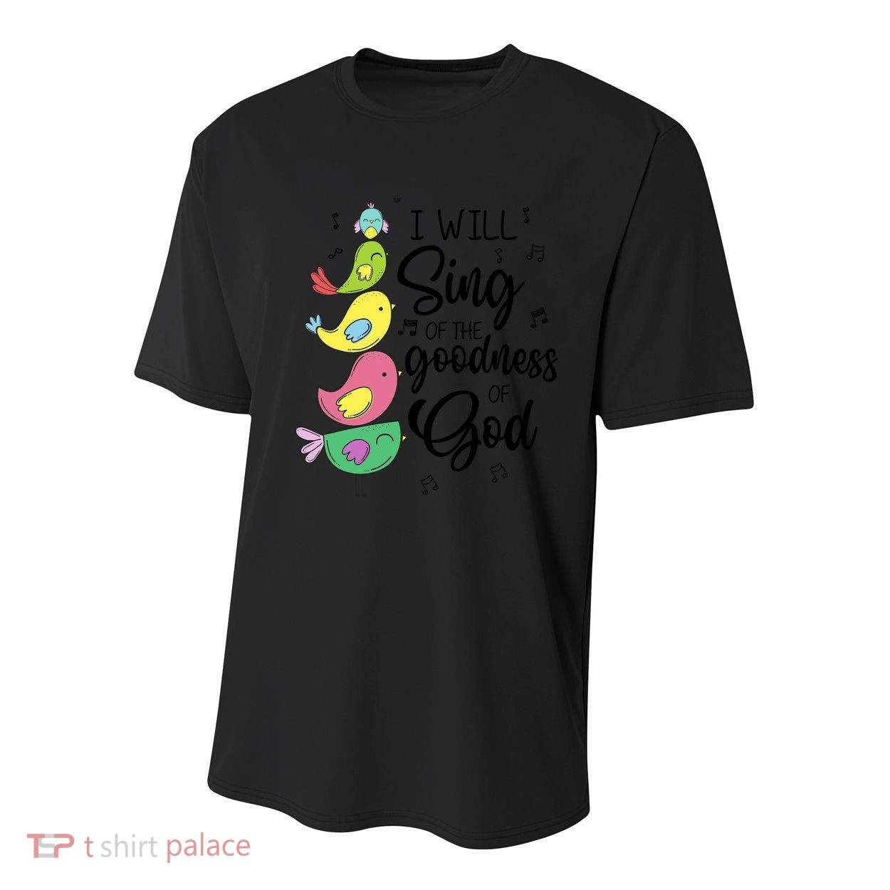 Cute Design I Will Sing Of The Goodness Of God Christian Youth Performance Sprint T-Shirt