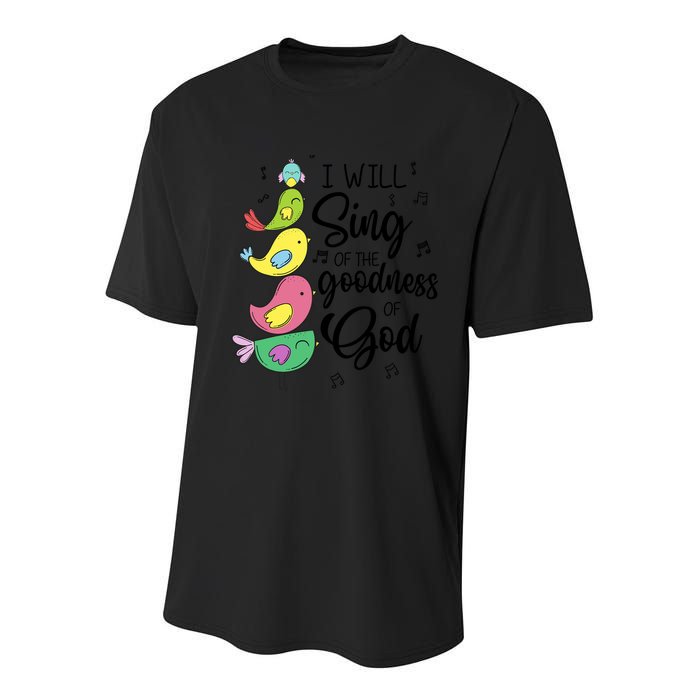 Cute Design I Will Sing Of The Goodness Of God Christian Youth Performance Sprint T-Shirt