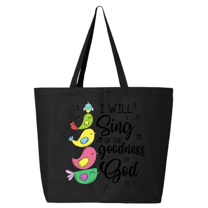Cute Design I Will Sing Of The Goodness Of God Christian 25L Jumbo Tote