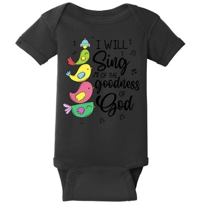 Cute Design I Will Sing Of The Goodness Of God Christian Baby Bodysuit