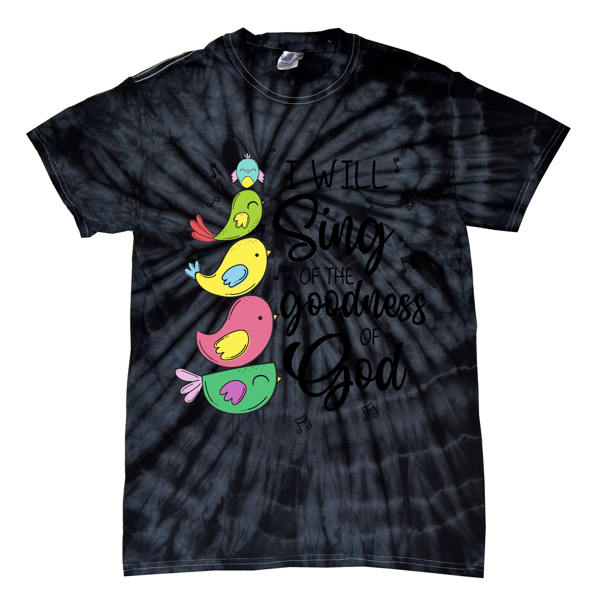 Cute Design I Will Sing Of The Goodness Of God Christian Tie-Dye T-Shirt