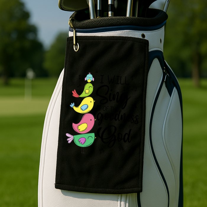 Cute Design I Will Sing Of The Goodness Of God Christian Golf Towel