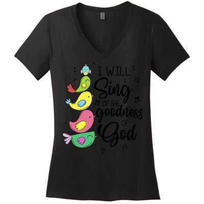 Cute Design I Will Sing Of The Goodness Of God Christian Women's V-Neck T-Shirt