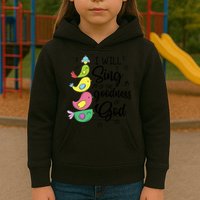 Cute Design I Will Sing Of The Goodness Of God Christian Kids Hoodie