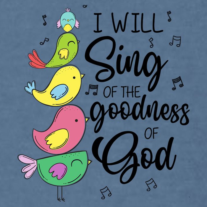 Cute Design I Will Sing Of The Goodness Of God Christian Garment-Dyed Sweatshirt