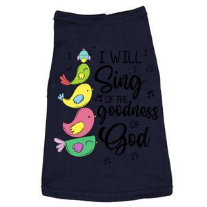 Cute Design I Will Sing Of The Goodness Of God Christian Doggie Tank