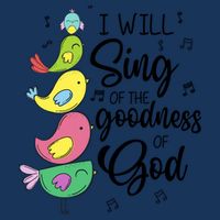Cute Design I Will Sing Of The Goodness Of God Christian Infant Baby Jersey Bodysuit