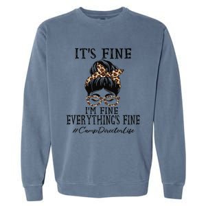 Camp Director It's Fine, I'm Fine And Everything's Fine Garment-Dyed Sweatshirt