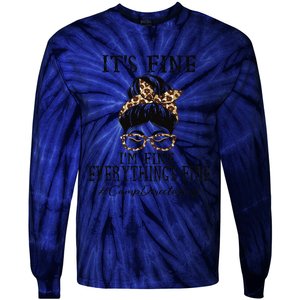 Camp Director It's Fine, I'm Fine And Everything's Fine Tie-Dye Long Sleeve Shirt