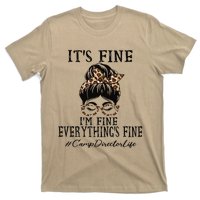 Camp Director It's Fine, I'm Fine And Everything's Fine T-Shirt