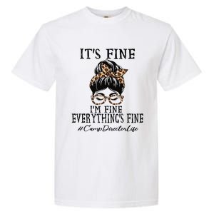 Camp Director It's Fine, I'm Fine And Everything's Fine Garment-Dyed Heavyweight T-Shirt