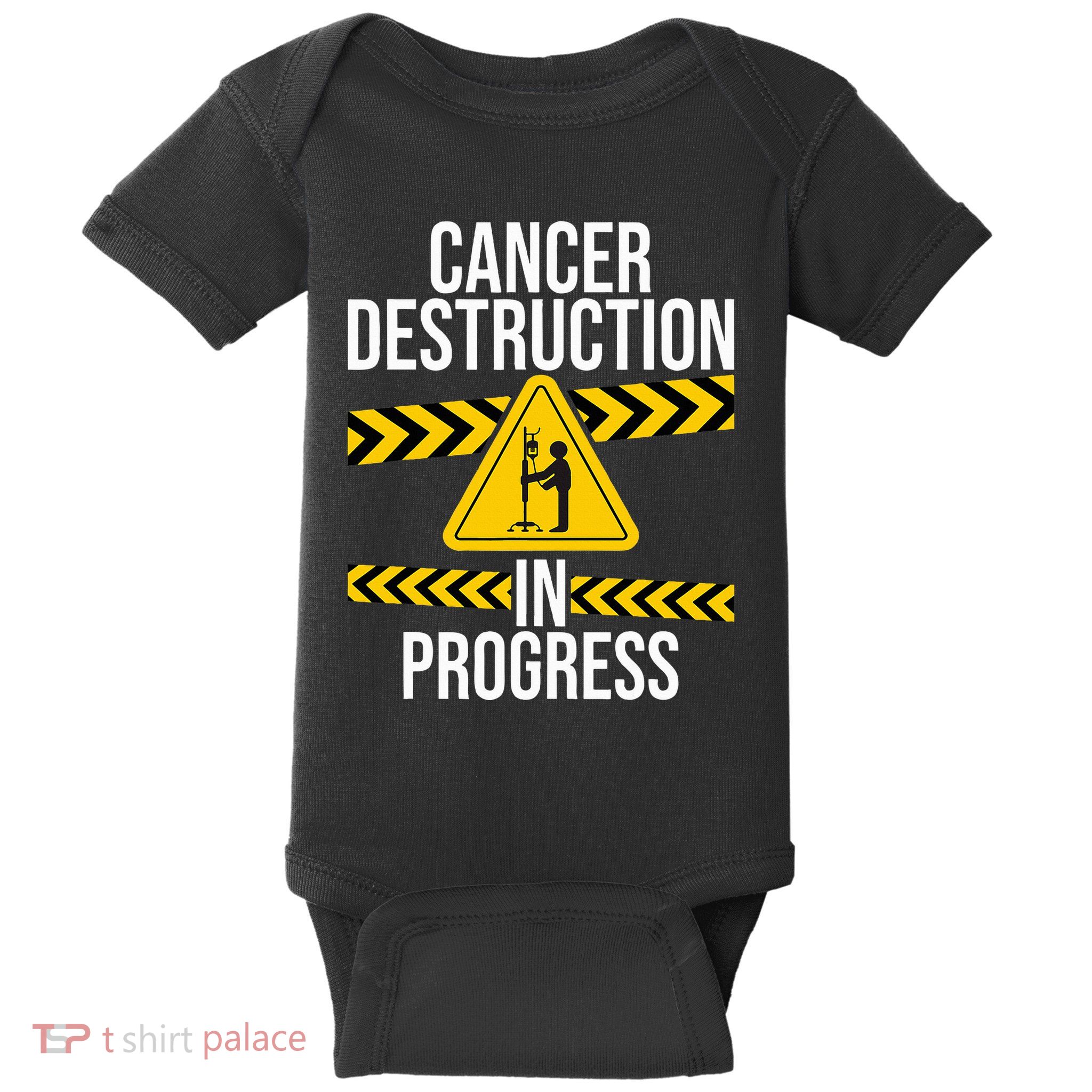 Cancer Destruction In Progress Cancer Survivor Fighter Baby Bodysuit