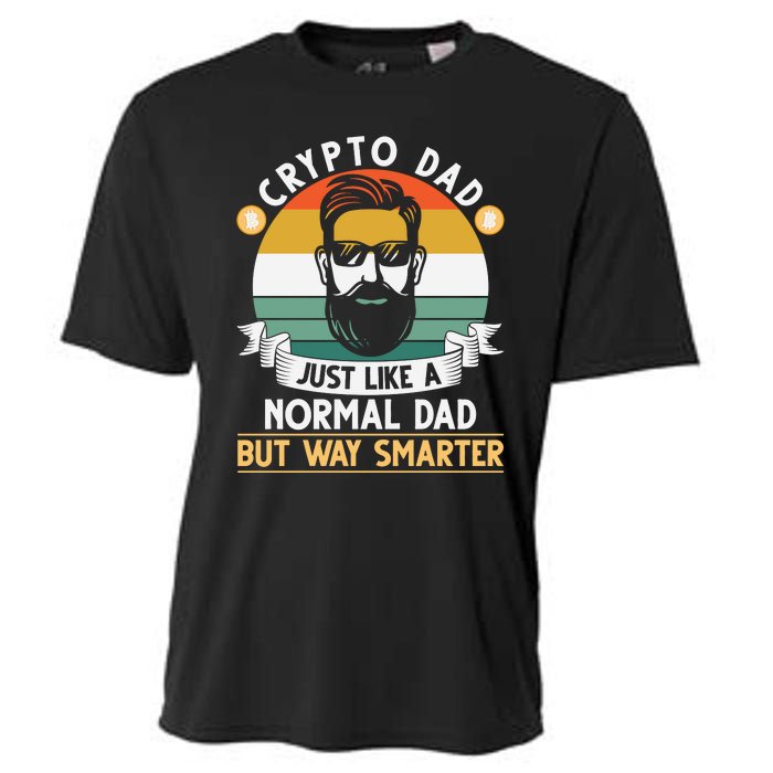 Crypto Dad Just Like A Normal Dad But Way Smarter Cooling Performance Crew T-Shirt