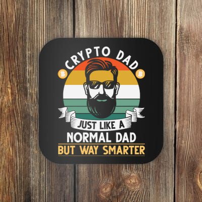 Crypto Dad Just Like A Normal Dad But Way Smarter Coaster