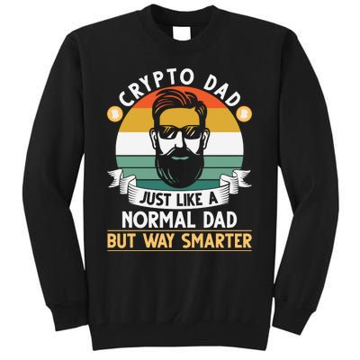 Crypto Dad Just Like A Normal Dad But Way Smarter Tall Sweatshirt