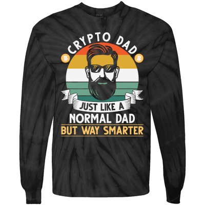 Crypto Dad Just Like A Normal Dad But Way Smarter Tie-Dye Long Sleeve Shirt