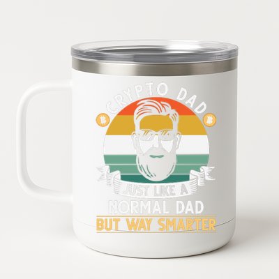 Crypto Dad Just Like A Normal Dad But Way Smarter 12 oz Stainless Steel Tumbler Cup