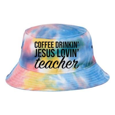 Coffee Drinking Jesus Loving Teacher Coffee Jesus Lovers Tie Dye Newport Bucket Hat