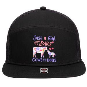 Cow Dog Just A Girl Who Loves Cows And Dogs Gift Meaningful Gift 7 Panel Mesh Trucker Snapback Hat