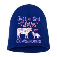 Cow Dog Just A Girl Who Loves Cows And Dogs Gift Meaningful Gift Short Acrylic Beanie