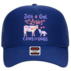 Cow Dog Just A Girl Who Loves Cows And Dogs Gift Meaningful Gift High Crown Mesh Back Trucker Hat