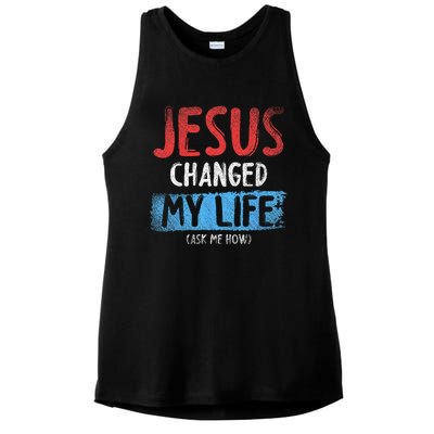 Christ Devotee Jesus Changed My Life Ask Me How Jesus Ladies PosiCharge Tri-Blend Wicking Tank