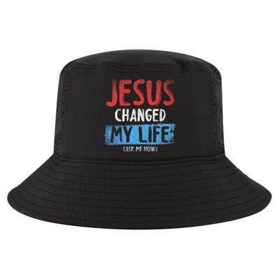 Christ Devotee Jesus Changed My Life Ask Me How Jesus Cool Comfort Performance Bucket Hat