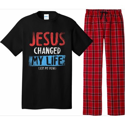 Christ Devotee Jesus Changed My Life Ask Me How Jesus Pajama Set