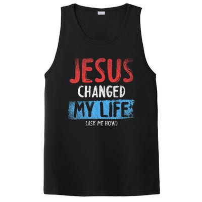 Christ Devotee Jesus Changed My Life Ask Me How Jesus PosiCharge Competitor Tank