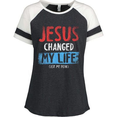 Christ Devotee Jesus Changed My Life Ask Me How Jesus Enza Ladies Jersey Colorblock Tee