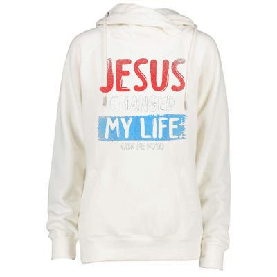 Christ Devotee Jesus Changed My Life Ask Me How Jesus Womens Funnel Neck Pullover Hood