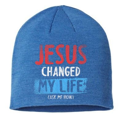 Christ Devotee Jesus Changed My Life Ask Me How Jesus Sustainable Beanie