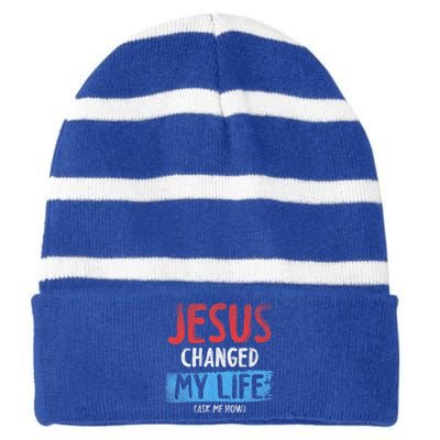 Christ Devotee Jesus Changed My Life Ask Me How Jesus Striped Beanie with Solid Band