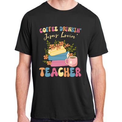 Coffee Drinking Jesus Loving Teaching Gifts For Teacher Adult ChromaSoft Performance T-Shirt