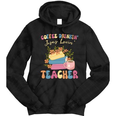 Coffee Drinking Jesus Loving Teaching Gifts For Teacher Tie Dye Hoodie