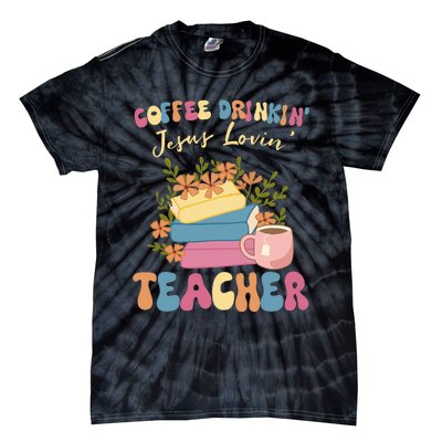 Coffee Drinking Jesus Loving Teaching Gifts For Teacher Tie-Dye T-Shirt