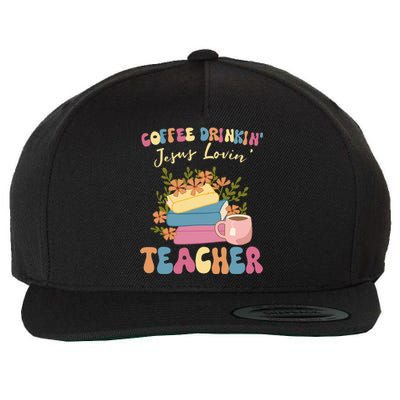 Coffee Drinking Jesus Loving Teaching Gifts For Teacher Wool Snapback Cap