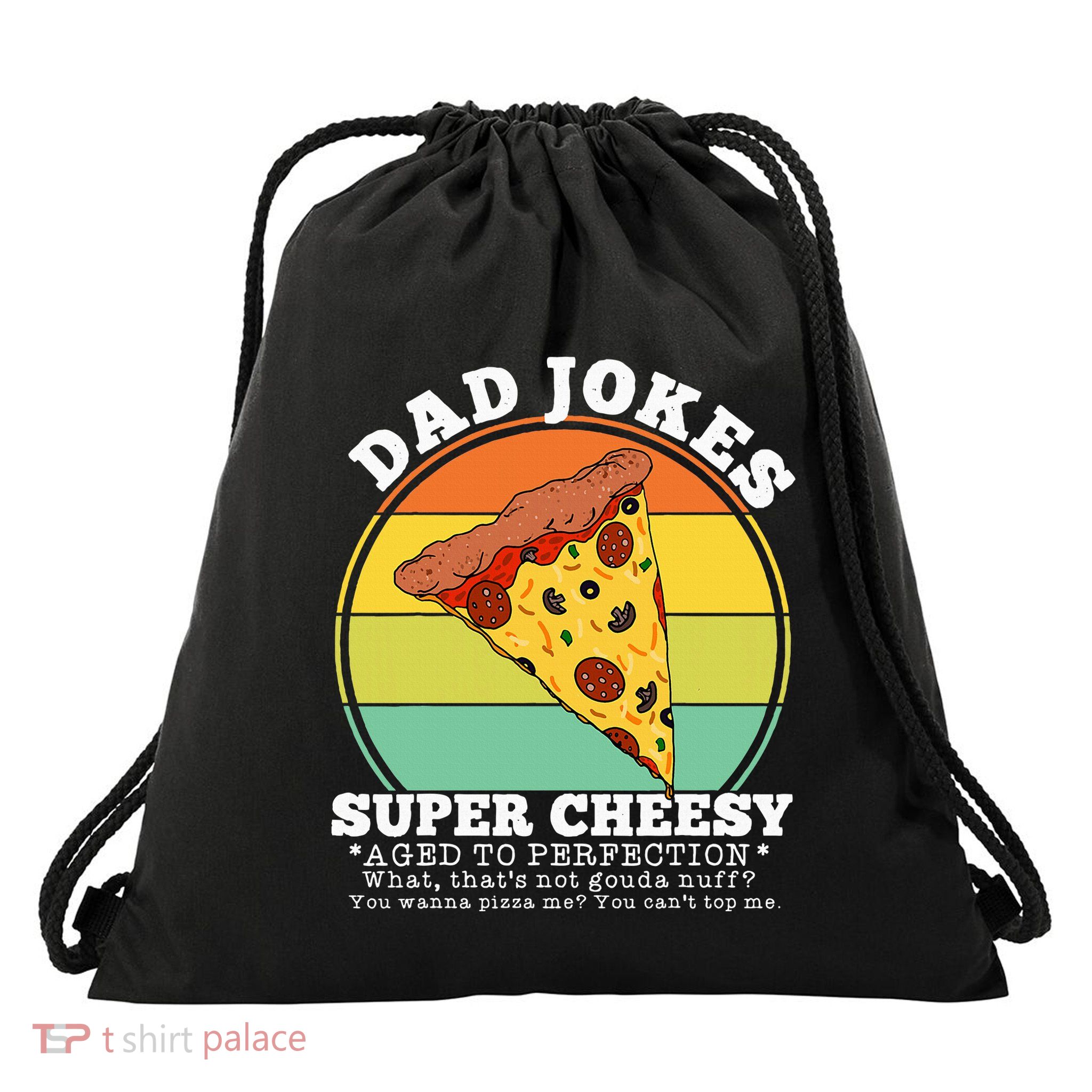Cheesy Dad Joke Slice Of Pizza Drawstring Bag