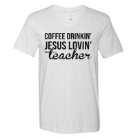 Coffee Drinking Jesus Loving Teacher Faith Design V-Neck T-Shirt