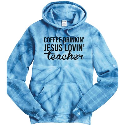 Coffee Drinking Jesus Loving Teacher Faith Design Tie Dye Hoodie