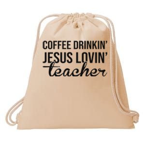 Coffee Drinking Jesus Loving Teacher Faith Design Drawstring Bag