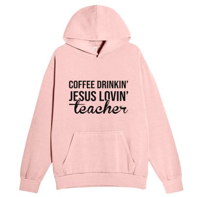 Coffee Drinking Jesus Loving Teacher Faith Design Urban Pullover Hoodie