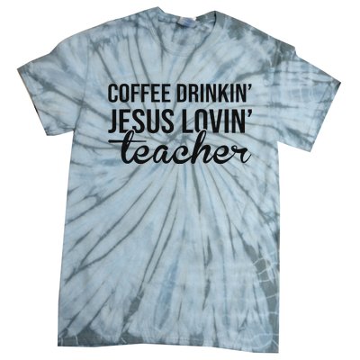 Coffee Drinking Jesus Loving Teacher Faith Design Tie-Dye T-Shirt