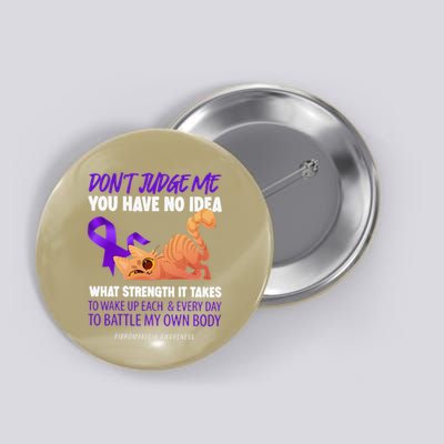 Cat DonT Judge Me You Have No Idea Fibromyalgia Awareness Button